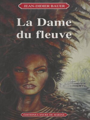 cover image of La dame du fleuve